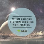 When science fiction becomes non-fiction