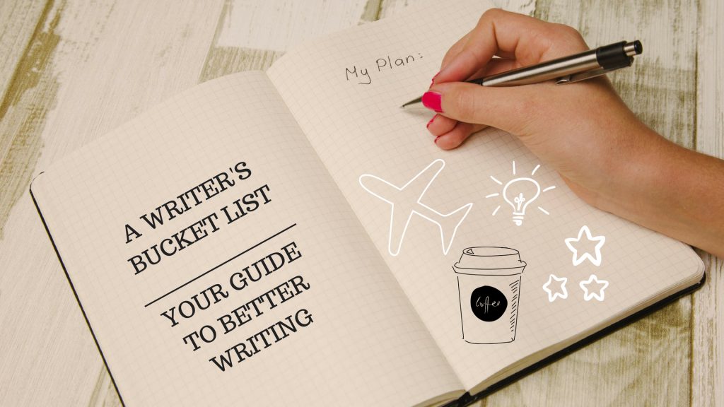 A Writer’s Bucket List A Writer’s Bucket List