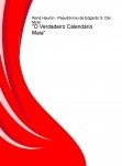 "O Verdadeiro Calendário Maia" "O Verdadeiro Calendário Maia"