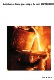 Definitions of diverse processing of the steels HEAT TREATMENTS Definitions of diverse processing of the steels HEAT TREATMENTS