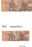 OLD REMEDIES OLD REMEDIES