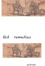Book OLD REMEDIES, author jose Mª Alarte Book OLD REMEDIES, author jose Mª Alarte