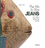 The fish in blue jeans & other gathering stories The fish in blue jeans & other gathering stories