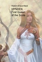 Book HYNDEN First Queen of the Scots, author rgblack Book HYNDEN First Queen of the Scots, author rgblack