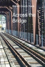 Book Across the Bridge, author rgblack Book Across the Bridge, author rgblack