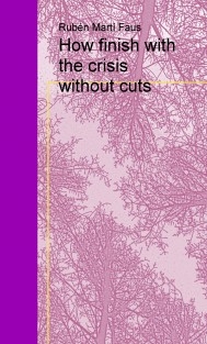 How finish with the crisis without cuts