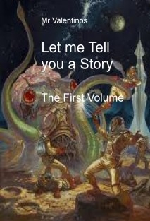 Let me Tell you a Story - The First Volume