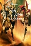 Long Forgotten Kingdom Long Forgotten Kingdom