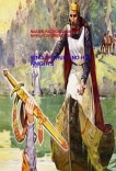KING ARTHUR AND HIS KNIGHTS KING ARTHUR AND HIS KNIGHTS
