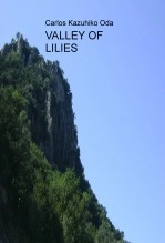 Book Valley of Lilies, author Carlos Ken Oda Book Valley of Lilies, author Carlos Ken Oda