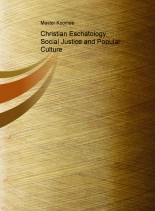 Book Christian Eschatology, Social Justice and Popular Culture, author stpiusx Book Christian Eschatology, Social Justice and Popular Culture, author stpiusx