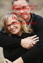 The Secret of the Goddess: My Life of Transformation