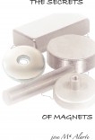 THE SECRETS OF MAGNETS