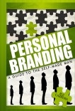 Personal Branding: A Guide to The Self-Made Man