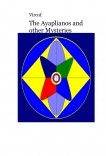 The Ayaplianos and other Mysteries The Ayaplianos and other Mysteries