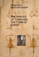 THE SHROUD OF TURIN AND THE TOMB OF CHRIST