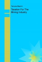 Book Taxation For The Mining Industry, author Tamuka Maziriri Book Taxation For The Mining Industry, author Tamuka Maziriri
