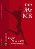 me, Me, ME. Oops! Why not? me, Me, ME. Oops! Why not?