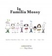 La familia Mossy La familia Mossy