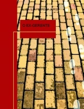 O EX-GERENTE O EX-GERENTE