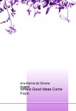 Where Good Ideas Come From Where Good Ideas Come From