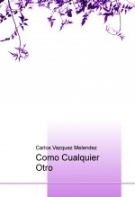 Como Cualquier Otro Como Cualquier Otro