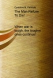 The Man Refuse To Die! When war is tough, the tougher ones continue! The Man Refuse To Die! When war is tough, the tougher ones continue!