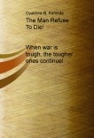 The Man Refuse To Die!                                   When war is tough, the tougher ones continue!