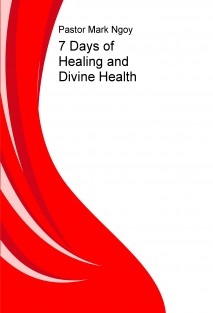 7 Days of Healing and Divine Health