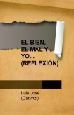 El Bien, el Mal y Yo (REFLEXIÓN)