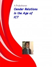 Book Gender Relations in the Age of ICT, author Dr.A.Prabaharan Professor and Research Director Public Action Book Gender Relations in the Age of ICT, author Dr.A.Prabaharan Professor and Research Director Public Action
