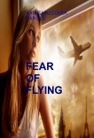 FEAR OF FLYING