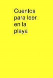 Cuentos para leer en la playa Cuentos para leer en la playa