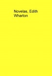Novelas, Edith Wharton Novelas, Edith Wharton