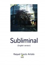 Book Subliminal (English version), author Raquel Couto Antelo Book Subliminal (English version), author Raquel Couto Antelo