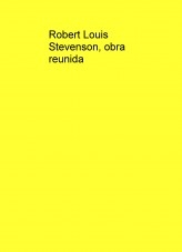 Robert Louis Stevenson, obra reunida Robert Louis Stevenson, obra reunida