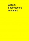 William Shakespeare en catalá William Shakespeare en catalá