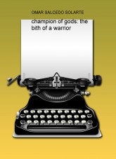 champion of gods: the bith of a warrior champion of gods: the bith of a warrior