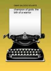 Book champion of gods: the bith of a warrior, author omars Book champion of gods: the bith of a warrior, author omars
