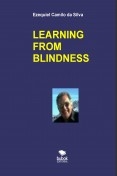 LEARNING FROM BLINDNESS LEARNING FROM BLINDNESS