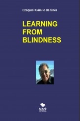 Book LEARNING FROM BLINDNESS, author EZEQUIEL CAMILO DA SILVA zequi Book LEARNING FROM BLINDNESS, author EZEQUIEL CAMILO DA SILVA zequi