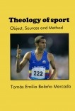 Theology of sport: Object, Sources and Method Theology of sport: Object, Sources and Method