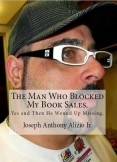 The Man Who Blocked My Book Sales. Yes and Then He Wound Up Missing.