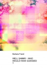 Book WELL SAMMY - WHO WOULD HAVE GUESSED ?, author Barbara Fraioli Book WELL SAMMY - WHO WOULD HAVE GUESSED ?, author Barbara Fraioli