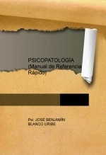 Book PSICOPATOLOGÍA (Manual de Referencia Rápido), author JOSE BENJAMIN BLANCO URIBE Book PSICOPATOLOGÍA (Manual de Referencia Rápido), author JOSE BENJAMIN BLANCO URIBE