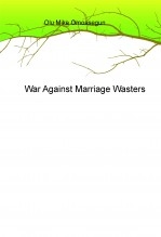 War Against Marriage Wasters War Against Marriage Wasters