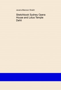 Sketchbook Sydney Opera House and Lotus Temple Dehli