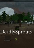 DeadlySprouts -Preview- DeadlySprouts -Preview-