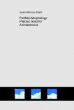 Portfolio Morphology: Platonic Solid for Architectonics Portfolio Morphology: Platonic Solid for Architectonics
