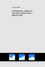 Book Architectonics: Design of one cube +second cube + platonic solid, author Javeria Book Architectonics: Design of one cube +second cube + platonic solid, author Javeria